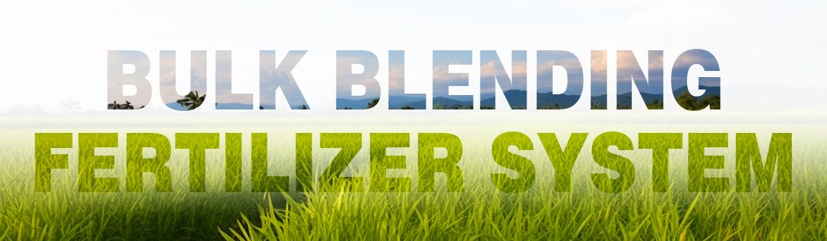 Bulk Blending Fertilizer System Blog